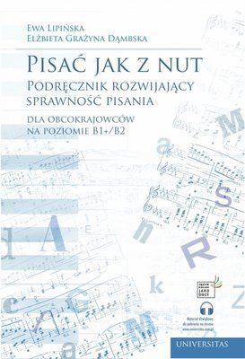 Pisać jak z nut. Podręcznik rozwijający sprawność pisania dla obcokrajowc&oacute;w na poziomie B1+/B2 000394 фото